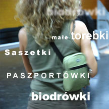 Saszetki / Biodrówki Saszetki / Biodrówki